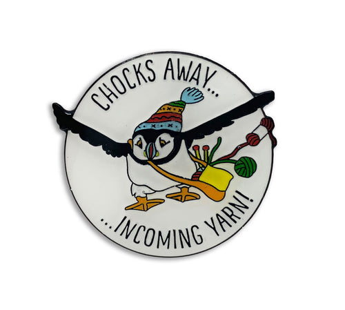 Chocks away incoming yarn enamel pin